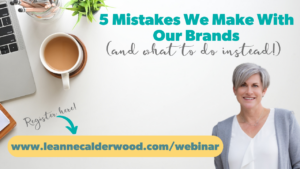 5 mistakes we make with our brands