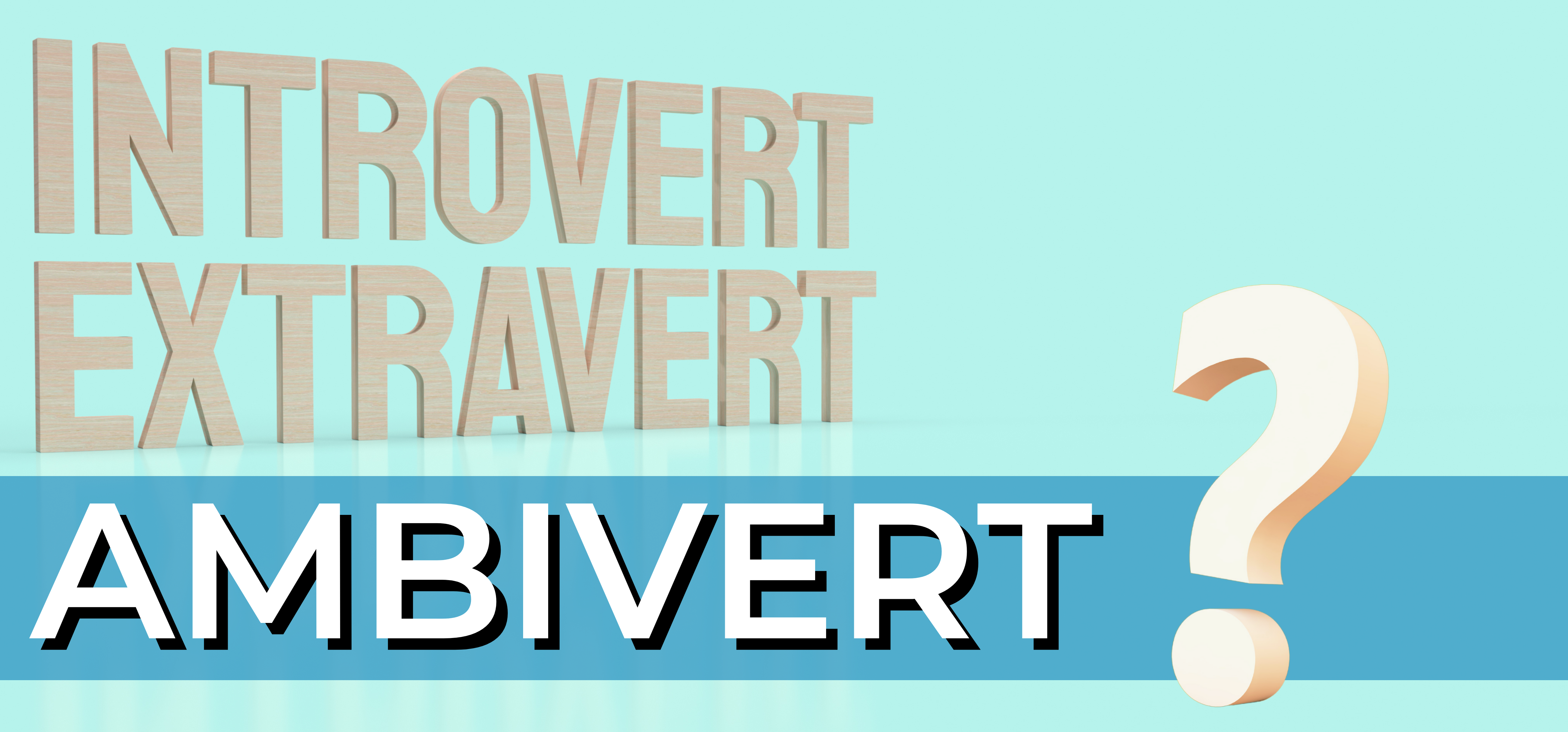 Are You Really an Ambivert? Or Just an Introvert Who Knows How to Show Up?